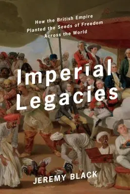 L'héritage impérial : L'Empire britannique dans le monde - Imperial Legacies: The British Empire Around the World