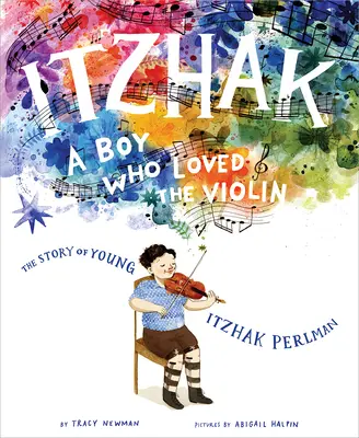 Itzhak : Un garçon qui aimait le violon - Itzhak: A Boy Who Loved the Violin