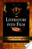 La littérature au cinéma : Théorie et approches pratiques - Literature Into Film: Theory and Practical Approaches