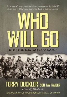 Qui ira : dans le camp de prisonniers de guerre de Son Tay - Who Will Go: Into the Son Tay POW Camp