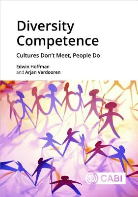 La compétence en matière de diversité : Les cultures ne se rencontrent pas, les gens se rencontrent - Diversity Competence: Cultures Don't Meet, People Do