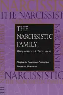 La famille narcissique : Diagnostic et traitement - The Narcissistic Family: Diagnosis and Treatment