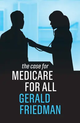 Le cas de l'assurance-maladie pour tous - The Case for Medicare for All