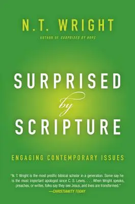 Surpris par l'Écriture : Les questions contemporaines - Surprised by Scripture: Engaging Contemporary Issues