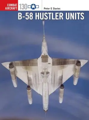 Unités B-58 Hustler - B-58 Hustler Units