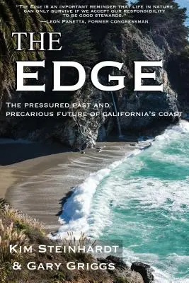 The Edge : The Pressured Past and Precarious Future of California's Coast (Le bord : le passé sous pression et l'avenir précaire de la côte californienne) - The Edge: The Pressured Past and Precarious Future of California's Coast