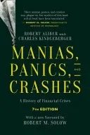 Manies, paniques et krachs : Une histoire des crises financières, septième édition - Manias, Panics, and Crashes: A History of Financial Crises, Seventh Edition