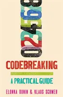 Codebreaking - A Practical Guide (en anglais) - Codebreaking - A Practical Guide