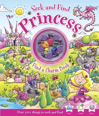 Cherche et trouve la princesse : Trouve un livre à breloques [Avec bracelet à breloques] - Seek and Find Princess: Find a Charm Book [With Charm Bracelet]