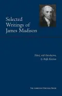 Sélection d'écrits de James Madison - Selected Writings of James Madison