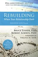 Reconstruire : Quand votre relation prend fin - Rebuilding: When Your Relationship Ends