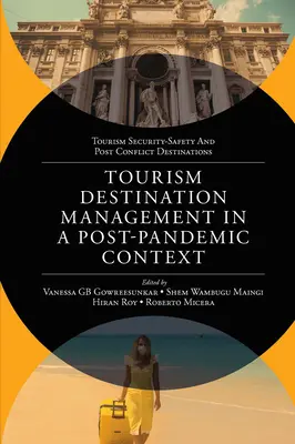 Gestion des destinations touristiques dans un contexte post-pandémique : Enjeux mondiaux et solutions de gestion des destinations - Tourism Destination Management in a Post-Pandemic Context: Global Issues and Destination Management Solutions