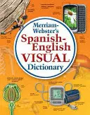 Dictionnaire visuel espagnol-anglais de Merriam-Webster - Merriam-Webster's Spanish-English Visual Dictionary