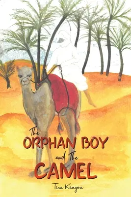 L'orphelin et le chameau - The Orphan Boy and the Camel