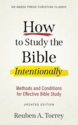 Comment étudier la Bible intentionnellement : Méthodes et conditions pour une étude biblique efficace - How to Study the Bible Intentionally: Methods and Conditions for Effective Bible Study