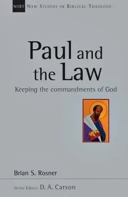 Paul et la loi : Garder les commandements de Dieu - Paul and the Law: Keeping the Commandments of God