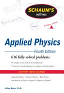 Schaum's Outline of Theory and Problems of Applied Physics (en anglais) - Schaum's Outline of Theory and Problems of Applied Physics