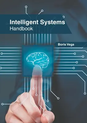 Manuel des systèmes intelligents - Intelligent Systems Handbook