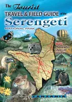 Guide touristique et de terrain du Serengeti - Parc national - tourist travel & field guide of the Serengeti - National park