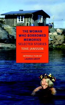 La femme qui empruntait des souvenirs : Histoires choisies - The Woman Who Borrowed Memories: Selected Stories