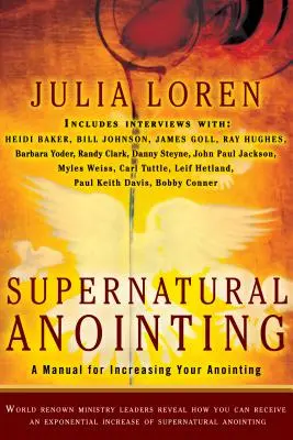 L'onction surnaturelle : Un manuel pour augmenter votre onction - Supernatural Anointing: A Manual for Increasing Your Anointing