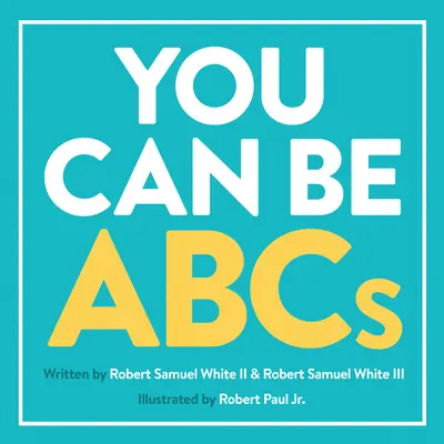Tu peux être l'ABC - You Can Be ABCs