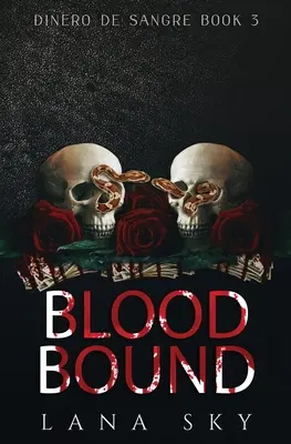 Blood Bound (Une romance sombre du cartel) - Blood Bound (A Dark Cartel Romance)