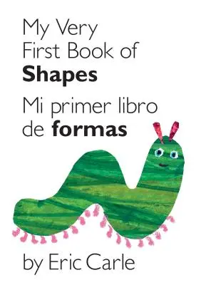 Mon tout premier livre de formes / Mi Primer Libro de Formas : Édition bilingue - My Very First Book of Shapes / Mi Primer Libro de Formas: Bilingual Edition