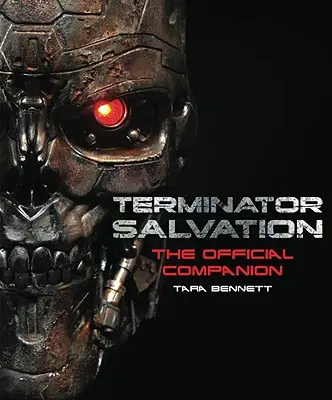 Terminator Salvation : Le compagnon du film (édition reliée) - Terminator Salvation: The Movie Companion (Hardcover Edition)