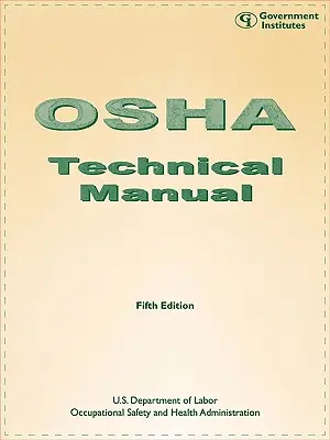 Manuel technique de l'OSHA, cinquième édition - OSHA Technical Manual, Fifth Edition