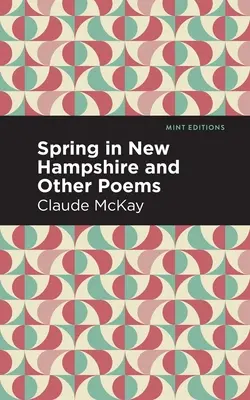 Printemps dans le New Hampshire et autres poèmes - Spring in New Hampshire and Other Poems