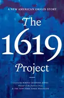 Projet 1619 - Une nouvelle histoire d'origine américaine - 1619 Project - A New American Origin Story