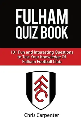 Quiz du Fulham FC - Fulham FC Quiz Book