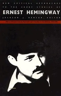Nouvelles approches critiques des nouvelles d'Ernest Hemingway - New Critical Approaches to the Short Stories of Ernest Hemingway