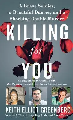 Killing for You : Un soldat courageux, une belle danseuse et un double meurtre choquant - Killing for You: A Brave Soldier, a Beautiful Dancer, and a Shocking Double Murder