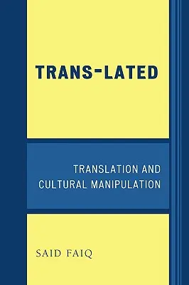 Trans-Lated : Traduction et manipulation culturelle - Trans-Lated: Translation and Cultural Manipulation