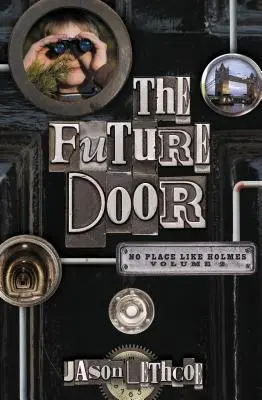 La porte du futur, 2 - The Future Door, 2
