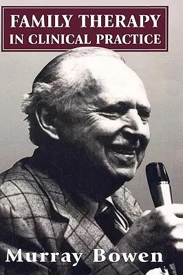 La thérapie familiale dans la pratique clinique - Family Therapy in Clinical Practice