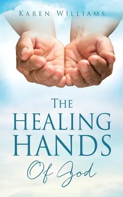 Les mains de Dieu qui guérissent - The Healing Hands Of God