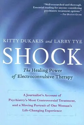 Choc : Le pouvoir de guérison de l'électroconvulsivothérapie - Shock: The Healing Power of Electroconvulsive Therapy