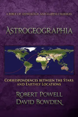 Astrogeographia : Correspondances entre les étoiles et les lieux terrestres - Astrogeographia: Correspondences Between the Stars and Earthly Locations