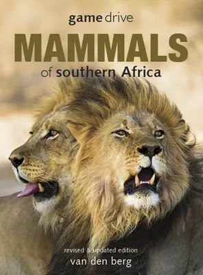 La conduite du gibier : Mammifères d'Afrique australe - Game Drive: Mammals of Southern Africa