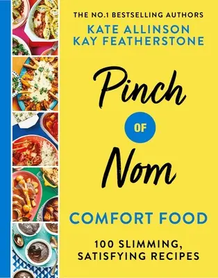 Pinch of Nom Comfort Food - 100 recettes amincissantes et rassasiantes - Pinch of Nom Comfort Food - 100 Slimming, Satisfying Recipes