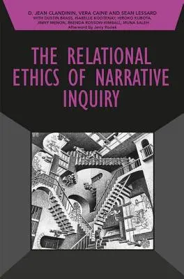 L'éthique relationnelle de l'enquête narrative - The Relational Ethics of Narrative Inquiry