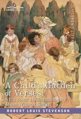 Le jardin des vers d'un enfant : Avec des illustrations en couleur par Jessie Wilcox Smith - A Child's Garden of Verses: With Color Illustrations by Jessie Wilcox Smith