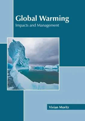 Réchauffement climatique : Impacts et gestion - Global Warming: Impacts and Management