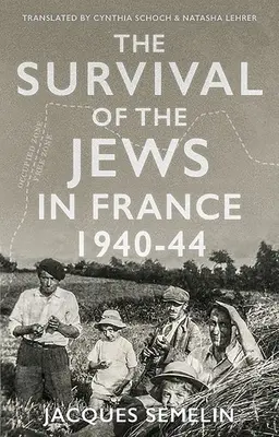 La survie des Juifs en France, 1940-44 - The Survival of the Jews in France, 1940-44