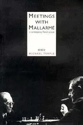 Rencontres avec Mallarme - Meetings with Mallarme