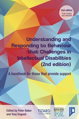 Comprendre et répondre aux comportements qui posent problème dans les déficiences intellectuelles : Un manuel pour ceux qui fournissent un soutien - Understanding and Responding to Behaviour That Challenges in Intellectual Disabilities: A Handbook for Those Who Provide Support