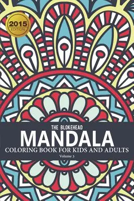 Livre de coloriage Mandala pour enfants et adultes Volume 3 - Mandala Coloring Book For Kids & Adults Volume 3